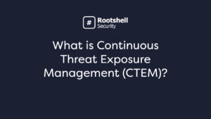 What is Continuous Threat Exposure Management (CTEM)?