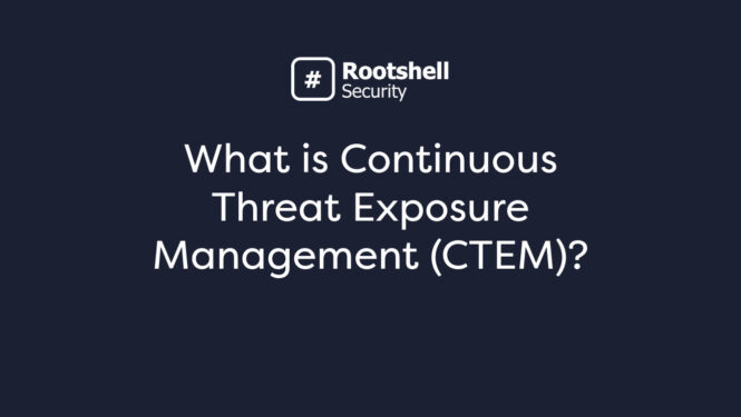 What is Continuous Threat Exposure Management (CTEM)?