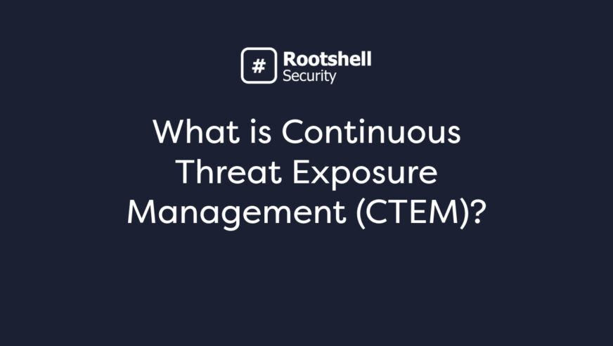 What is Continuous Threat Exposure Management (CTEM)?