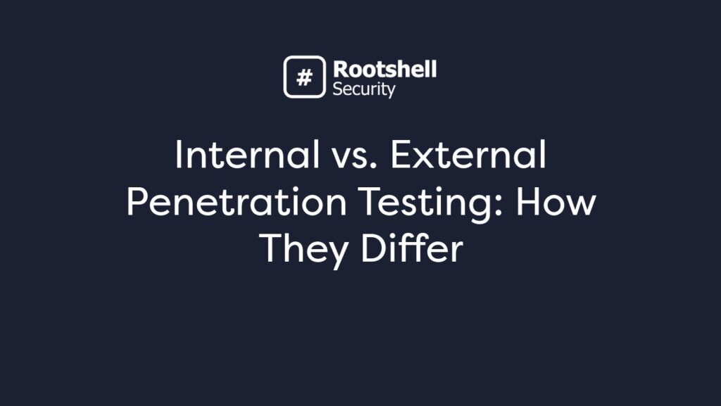 Internal vs. External Penetration Testing