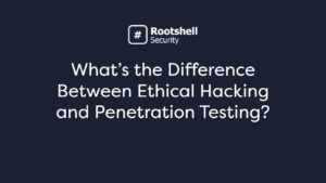 Ethical hacking vs penetration testing