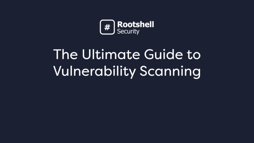The Ultimate Guide to Vulnerability Scanning
