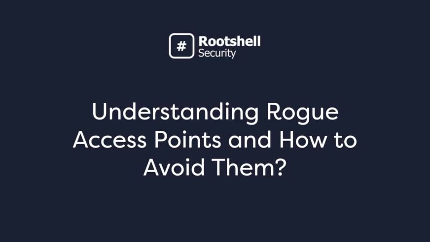 Understanding Rogue Access Points and How to Avoid Them