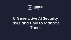 8 Generative AI Security Risks and How to Manage Them