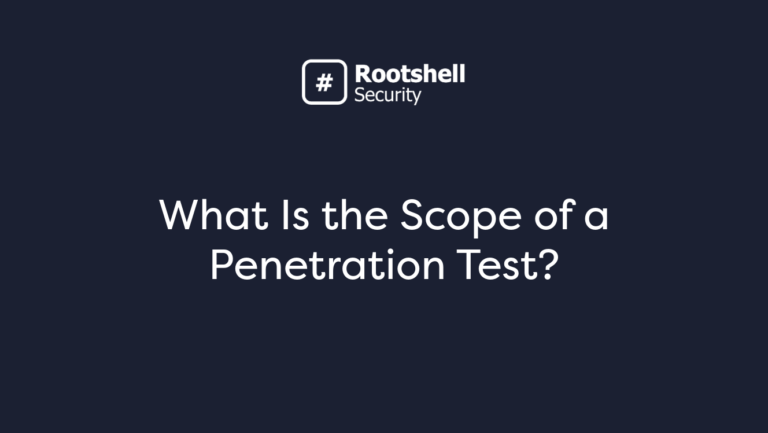 What is the Scope of a Penetration Test? | Rootshell Security
