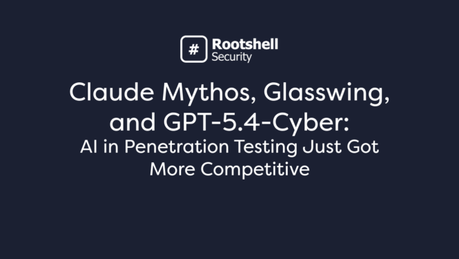 Claude Mythos, Glasswing, and GPT-5.4-Cyber: AI Penetration Testing Just Got More Competitive