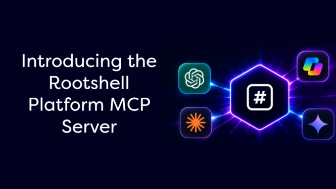 Introducing the Rootshell Platform MCP Server