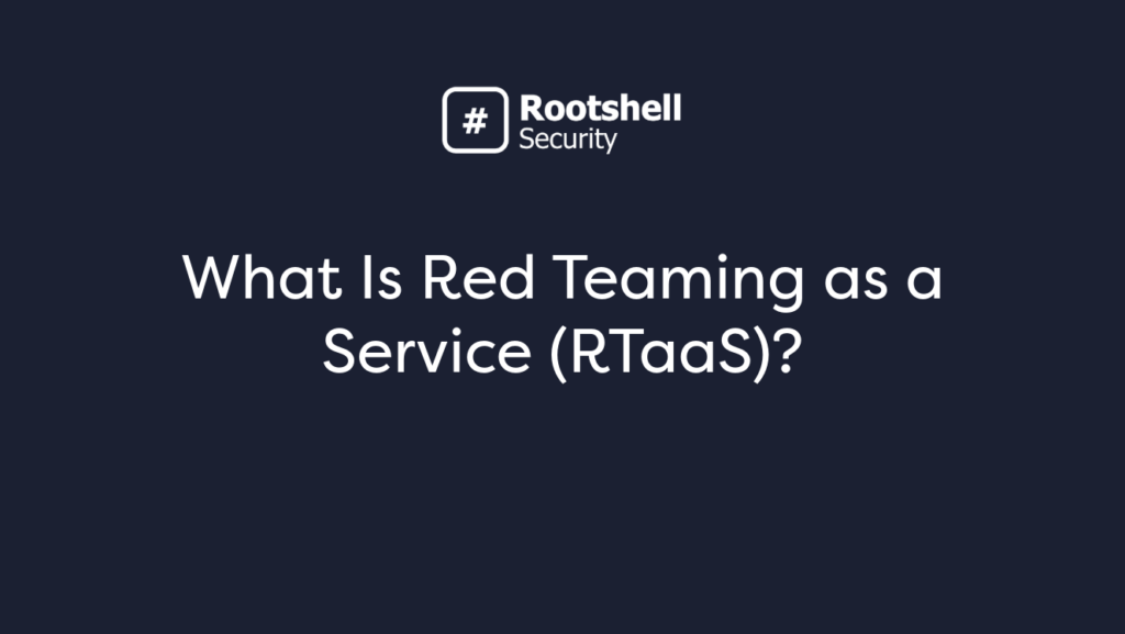 What Is Red Teaming as a Service (RTaaS)