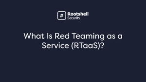 What Is Red Teaming as a Service (RTaaS)
